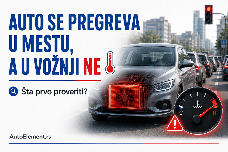 Auto se pregreva u mestu, a u vožnji ne – šta prvo proveriti?